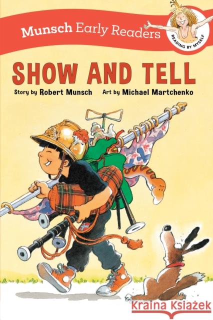 Show and Tell Early Reader Robert Munsch Michael Martchenko 9781773219295 Annick Press