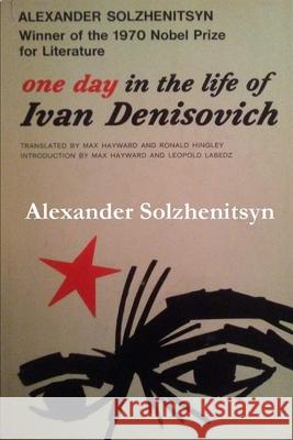 One Day in the Life of Ivan Denisovich Aleksandr Isaevich Solzhenitsyn Ronald Hingley Max Hayward 9781773236131 Must Have Books