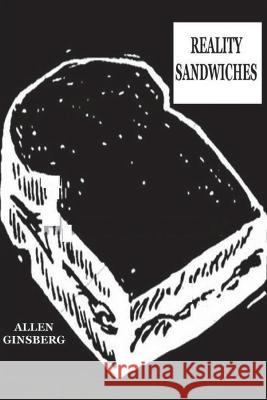 Reality Sandwiches 1953-1960 Allen Ginsberg 9781773237084