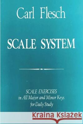 Scale System: Scale Exercises in All Major and Minor Keys for Daily Study for viola Carl Flesch 9781773237145 Must Have Books