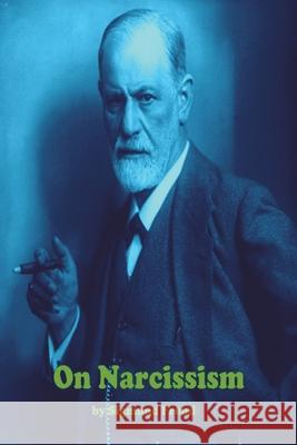 On Narcissism: An Introduction Sigmund Freud 9781773237688 Must Have Books