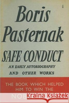 Safe Conduct: An Autobiography and Other Writings Boris Pasternak 9781773237725 Must Have Books