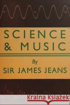Science and Music Sir James H Jeans 9781773237732 Must Have Books