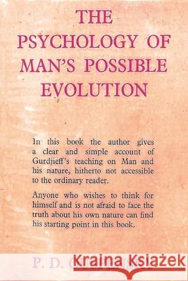 The Psychology of Man's Possible Evolution P. D. Ouspensky 9781773238074