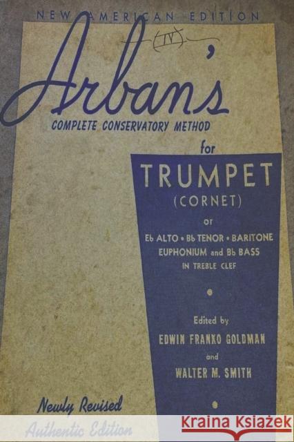 Arban's Complete Conservatory Method for Trumpet J B Arban 9781773238357 Must Have Books