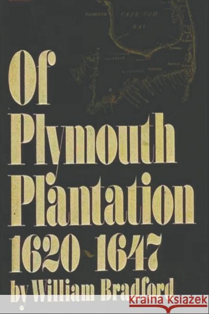 Of Plymouth Plantation, 1620-1647 William Bradford   9781773238647 Must Have Books