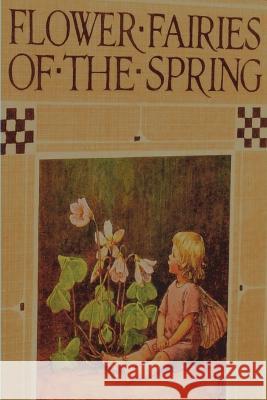 Flower Fairies of the Spring Cicely Mary Barker 9781773238883