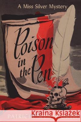 Poison in the Pen Patricia Wentworth 9781773239439