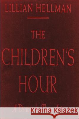 The Children\'s Hour Lillian Hellman 9781773239644