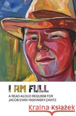 I Am Full: Stories for Jacob Dan Yashinsky 9781773241272 Signature Editions