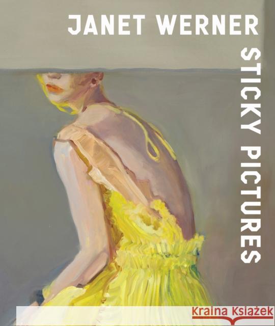 Janet Werner: Sticky Pictures Janet Werner 9781773272023 Figure 1 Publishing