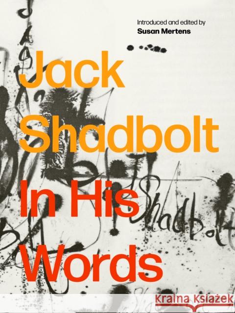 The Owl and the Butterfly: Jack Shadbolt, In His Words  9781773272559 Figure 1 Publishing