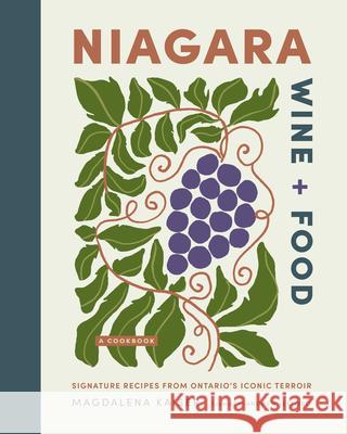 Niagara Wine + Food  9781773272818 Figure 1 Publishing
