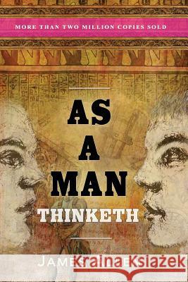 As a Man Thinketh James Allen 9781773350028