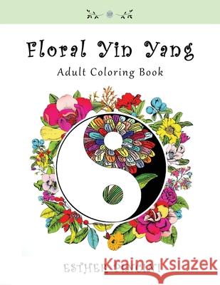 Floral Yin Yang Adult Coloring Book Esther Pincini 9781773351346 Magdalene Press