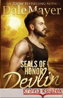 SEALs of Honor - Devlin Mayer, Dale 9781773360263 Valley Publishing Ltd.