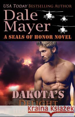 Dakota's Delight Dale Mayer 9781773360454