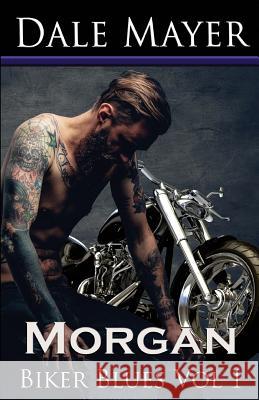 Biker Blues: Love Never Dies Dale Mayer 9781773360966 Valley Publishing Ltd.