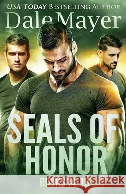 SEALs of Honor Books 14-16: Books 14-16 Mayer, Dale 9781773361673