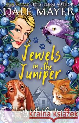 Jewels in the Juniper Dale Mayer 9781773362717 Valley Publishing Ltd.