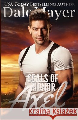 SEALs of Honor - Axel Mayer, Dale 9781773363493