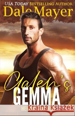 Galen's Gemma Dale Mayer 9781773363554 Valley Publishing Ltd.