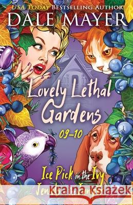 Lovely Lethal Gardens: Books 9-10 Mayer, Dale 9781773364353