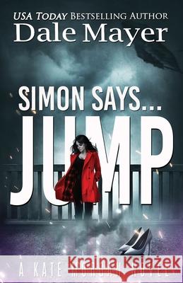 Simon Says... Jump Dale Mayer 9781773364773 Valley Publishing Ltd.