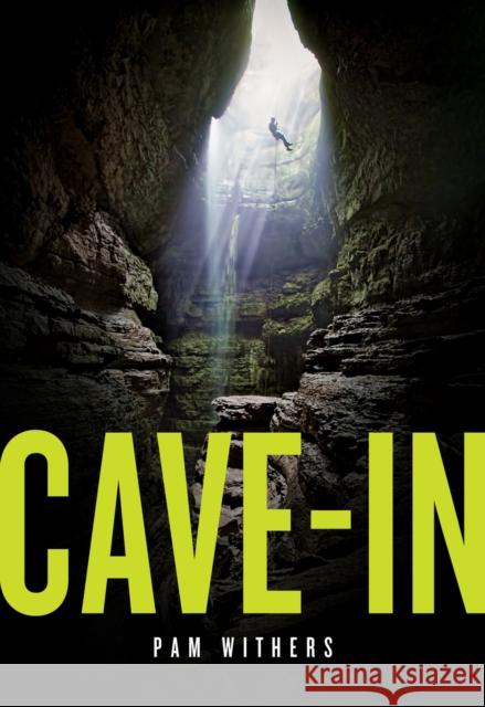 Cave-In: a novel Pam Withers 9781773371245