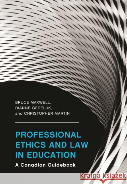 Professional Ethics and Law in Education Christopher Martin 9781773383040 Canadian Scholars