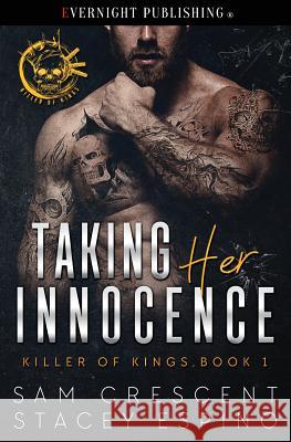 Taking Her Innocence Stacey Espino Sam Crescent 9781773392837
