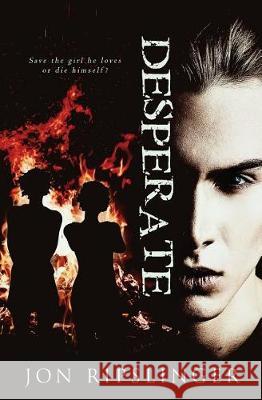 Desperate Jon Ripslinger 9781773393919 Evernight Teen