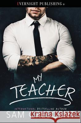 My Teacher Sam Crescent 9781773396927 Evernight Publishing