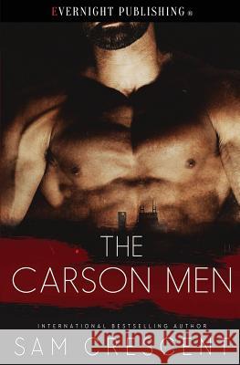 The Carson Men Sam Crescent 9781773398785 Evernight Publishing