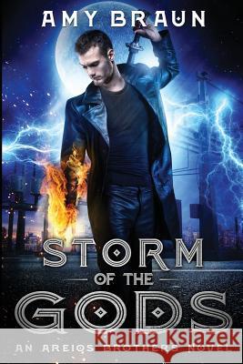 Storm of the Gods: An Areios Brothers Novel Amy Braun Jennifer Wadsworth 9781773400044 Amy Braun