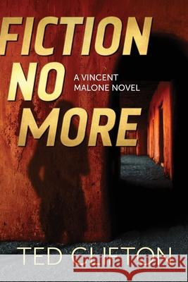 Fiction No More Ted Clifton 9781773420837 Ted Clifton