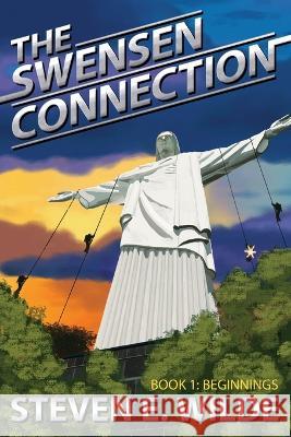 The Swensen Connection Steven E Wilde   9781773421186 Steven E Wilde