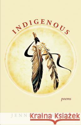Indigenous: Poems Jennifer Reeser 9781773490236 Able Muse Press