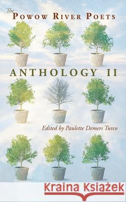 The Powow River Poets Anthology II Paulette DeMers Turco Leslie Monsour 9781773490960 Able Muse Press
