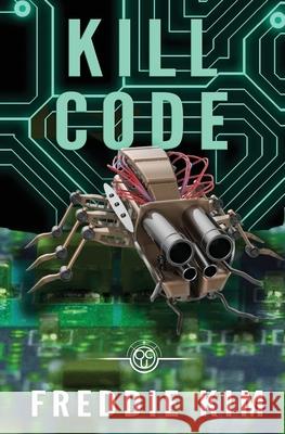 Kill Code Freddie Kim 9781773500768 Revelry Publishing