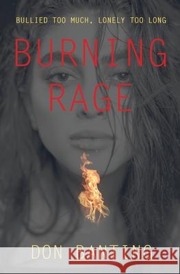 Burning Rage Don Banting 9781773543482