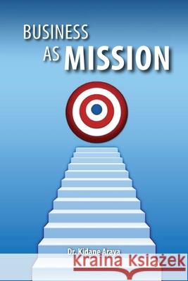 Business As Mission Kidane Araya 9781773543529 Pagemaster Publishing