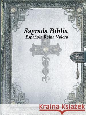 Sagrada Biblia Española Reina Valera Various 9781773560526 Devoted Publishing