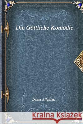 Die Göttliche Komödie Alighieri, Dante 9781773560625 Devoted Publishing