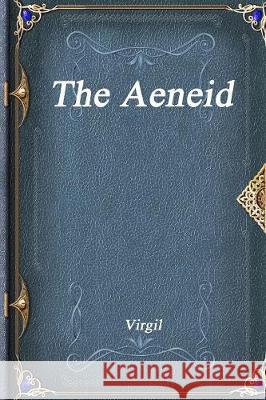 The Aeneid Virgil 9781773561103