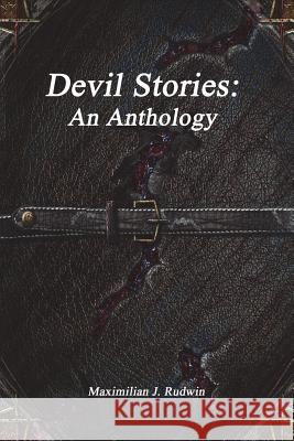 Devil Stories: An Anthology Maximilian J Rudwin   9781773562209