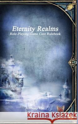 Eternity Realms Anthony Uyl 9781773564197