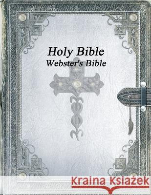 Holy Bible: Webster's Bible Anthony Uyl 9781773565309