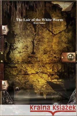 The Lair of the White Worm Anthony Uyl 9781773565446 Devoted Publishing