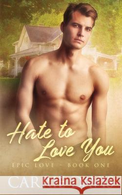 Hate To Love You Carrie Davis 9781773571577 Naughty Nights Press LLC